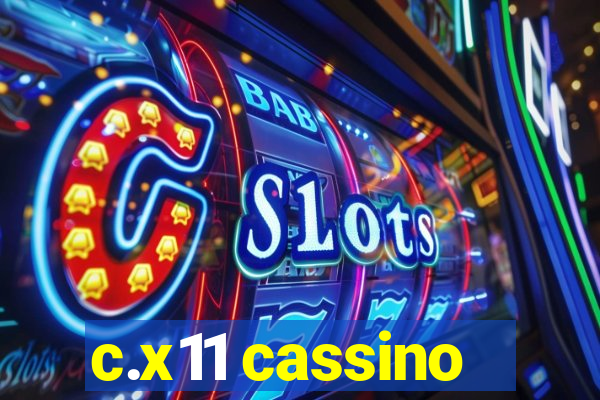 c.x11 cassino